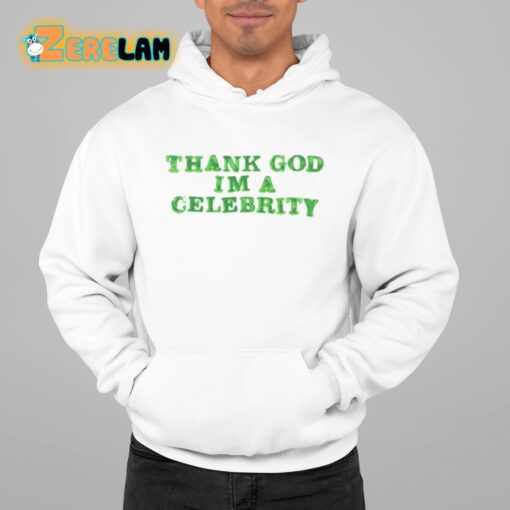 Lilaaron Thank God Im A Celebrity Shirt