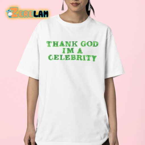 Lilaaron Thank God Im A Celebrity Shirt