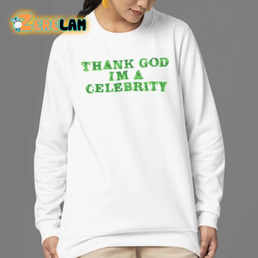 Lilaaron Thank God Im A Celebrity Shirt