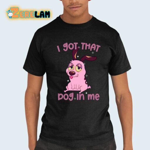 Lizbiecafe I Got That Dog In Me Shirt