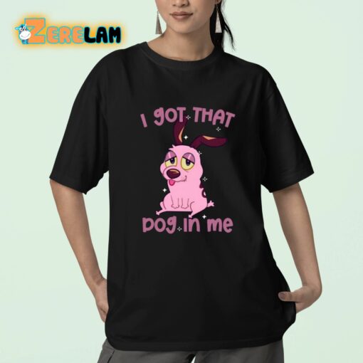 Lizbiecafe I Got That Dog In Me Shirt