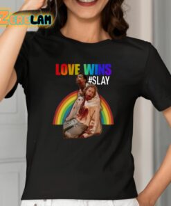 Love Wins Slay Shirt 2 1