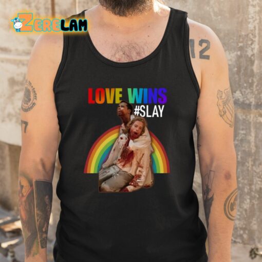 Love Wins Slay Shirt