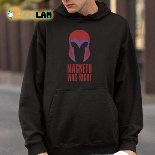 Magneto Was Right Shirt