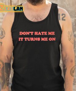 Majestic Merry Don't Hate Me It Turns Me On Shirt 15 1