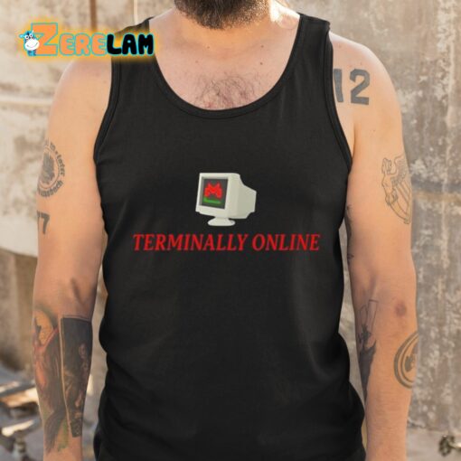 Malcore Terminally Online Shirt