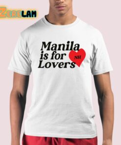 Manila Is For Lovers Nh Shirt