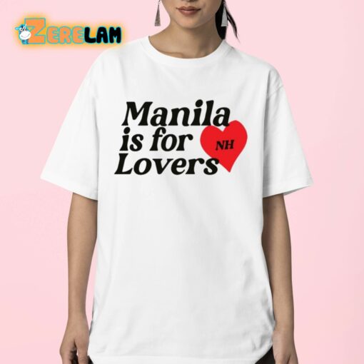 Manila Is For Lovers Nh Shirt