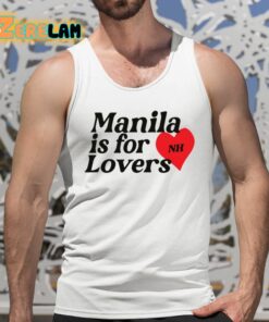 Manila Is For Lovers Nh Shirt 5 1