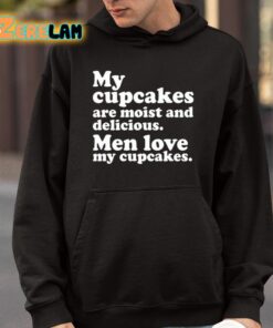 Matteo Lane My Cupcakes Are Moist And Delicious Men Love My Cupcakes Shirt 4 1