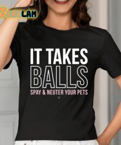 Miranda Lambert It Takes Balls Spay And Neuter Your Pets Shirt 2 1