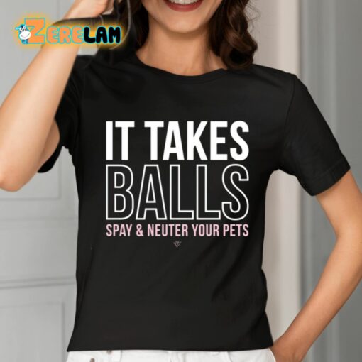 Miranda Lambert It Takes Balls Spay And Neuter Your Pets Shirt