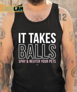 Miranda Lambert It Takes Balls Spay And Neuter Your Pets Shirt 5 1