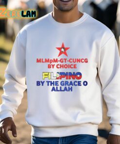 Mlmpm gt cuncg By Choice Filipino By The Grace O Allah Shirt 3 1