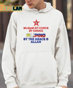 Mlmpm gt cuncg By Choice Filipino By The Grace O Allah Shirt 4 1