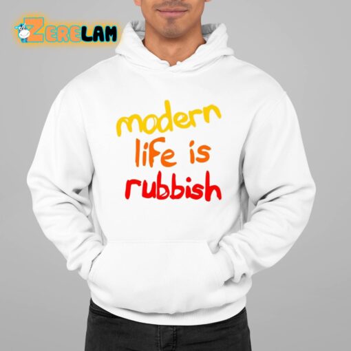 Modern Life Is Rubbish Shirt