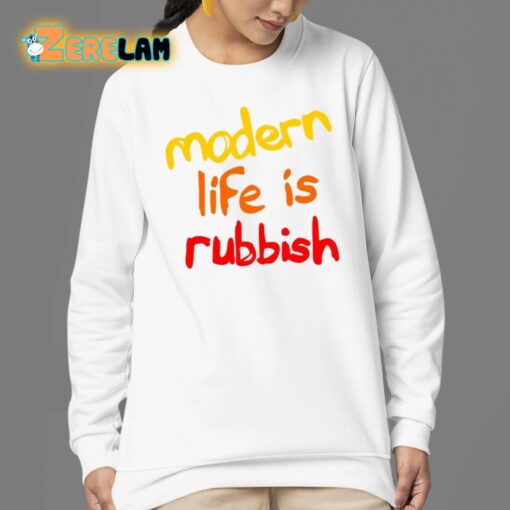 Modern Life Is Rubbish Shirt