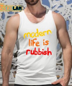 Modern Life Is Rubbish Shirt 5 1