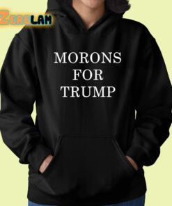 Morons For Trump Shirt 22 1