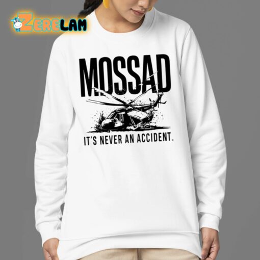 Mossad It’s Never An Accident Shirt