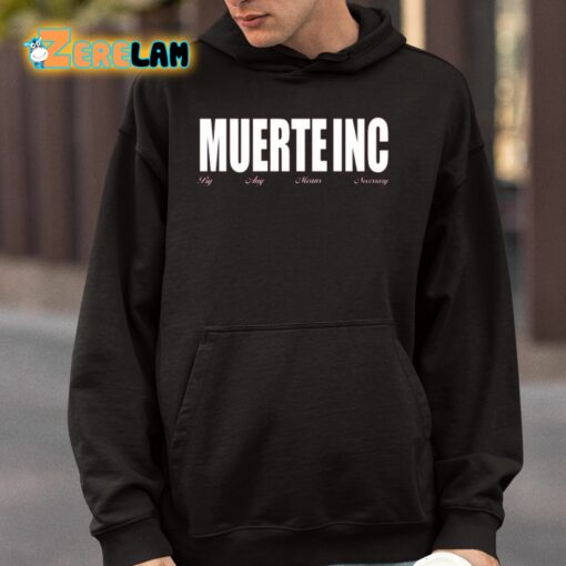 Muerte Inc By Any Means Necessary Shirt