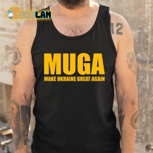 Muga Make Ukraine Great Again Shirt