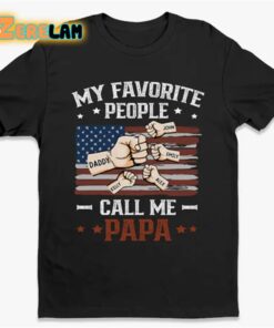My Favorite People Call Me Papa Shirt