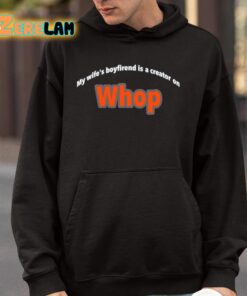 My Wifes Boyfriend Is A Creator On Whop Shirt 4 1