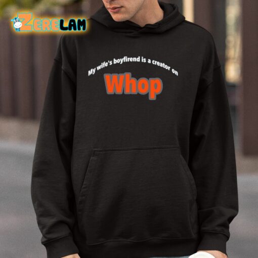 My Wife’s Boyfriend Is A Creator On Whop Shirt