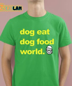 Niko B Dog Eat Dog Food World Shirt
