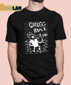 Nitw Gregg Rulz Ok Shirt