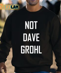 Not Dave Grohl Shirt 3 1