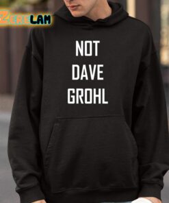 Not Dave Grohl Shirt 4 1