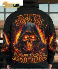 Not Everyone Likes Me But Not Everyone Matters Hoodie