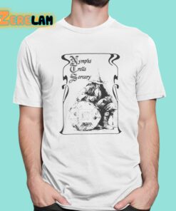 Nymphs Trolls And Sorcery Shirt