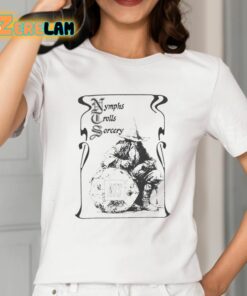 Nymphs Trolls And Sorcery Shirt 2 1