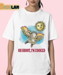 Oh Shoot Im Cooked Shirt 23 1