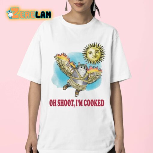 Oh Shoot I’m Cooked Shirt