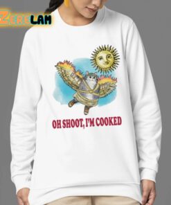 Oh Shoot Im Cooked Shirt 24 1