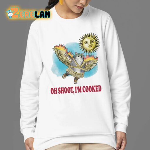 Oh Shoot I’m Cooked Shirt