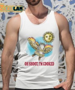Oh Shoot Im Cooked Shirt 5 1