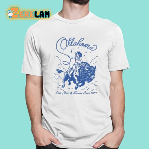 Oklahoma Our Slice Of Heaven Since 1907 Shirt