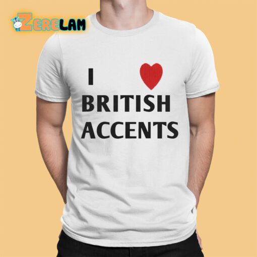 Olivia I Love British Accent Shirt