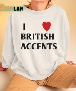 Olivia I Love British Accent Shirt 3 1