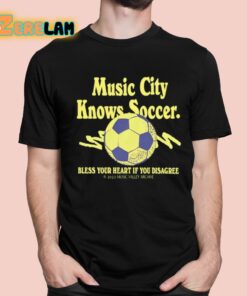 Pablo Iglesias Maurer Music City Knows Soccer Bless Your Heart If You Disagree Shirt 1 1