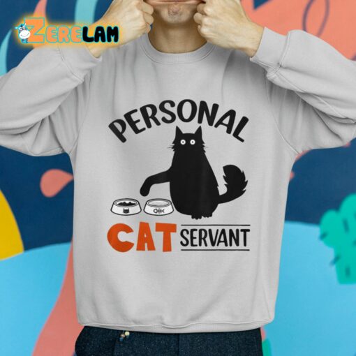 Personal Cat Servant Shirt