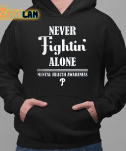 Phillies Never Fights Alone Mental Health Awareness Shirt 2 1
