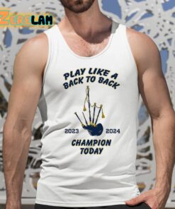 Play Like A Back To Back Champion Today 2023 2024 Shirt 5 1