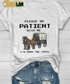 Please Be Patient With Me I’m From The 1990s T-shirt