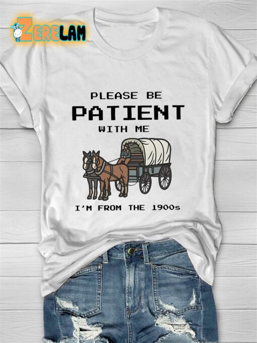 Please Be Patient With Me I’m From The 1990s T-shirt